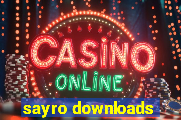 sayro downloads